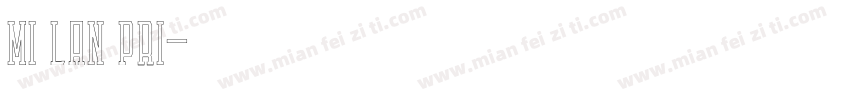 MI LAN PRI字体转换